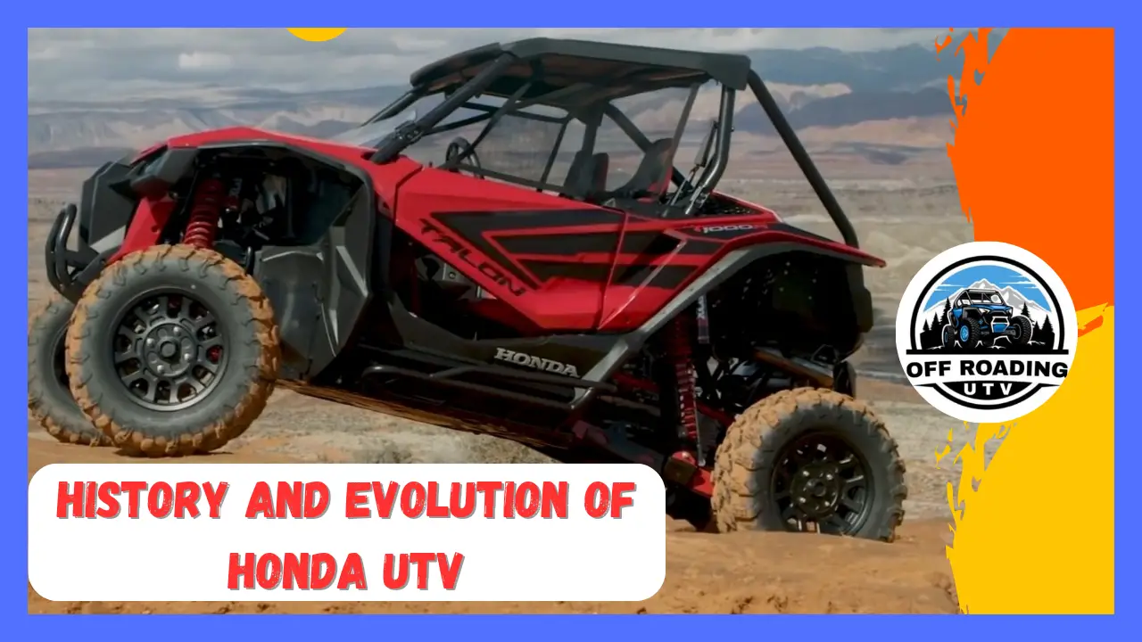 History and Evolution of Honda UTV