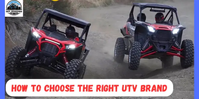 How to Choose the Right UTV Brand