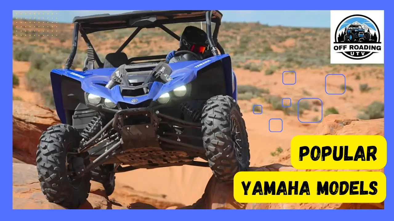 Popular Yamaha UTV Models