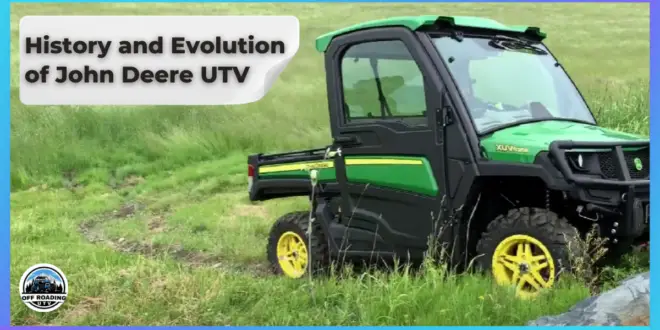 History and Evolution of John Deere UTVs