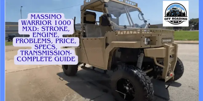 Massimo Warrior 1000 MXD: Stroke, Engine, Problems, Price, Specs, Transmission-Complete Guide